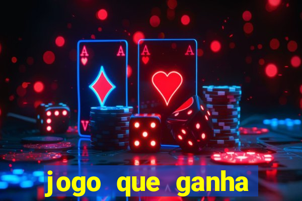 jogo que ganha dinheiro no cadastro sem deposito